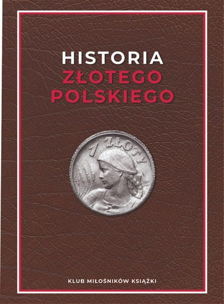 Historia złotego polskiego wydanie 2024